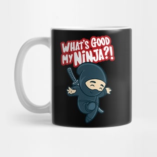 What's good my NINJA ? Mug